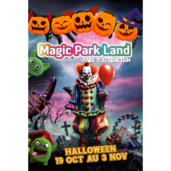 Magic Park Land ( Ensues 13) Tarif unique Saison 2025 par Avantages Enseignants